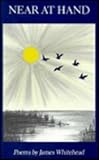 Near at Hand : Poems, Whitehead, James, 0826208770