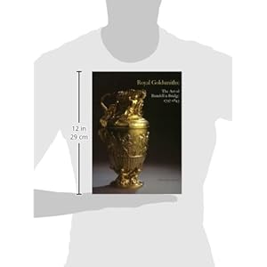 Royal Goldsmiths: The Art of Rundell & Bridge 1797-1843