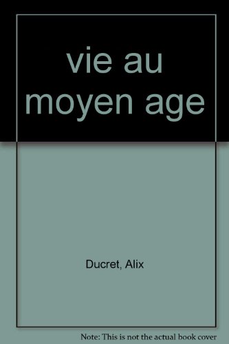 La  vie au Moyen âge