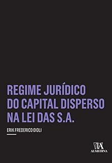 Livro Regime Jurídico Do Capital Disperso Na Lei Das S.A