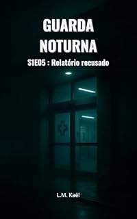Livro Guarda Noturna - Temporada 1, Capítulo 5 : Relatório recusado