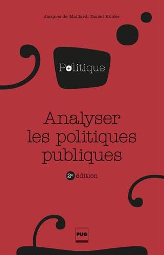Analyser les politiques publiques by Jacques de Maillard, Daniel Kübler