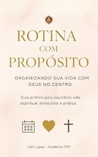 Livro Rotina com Propósito: Organizando a vida com Deus no centro