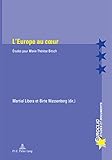 Image de L’Europe au cœur: Études pour Marie-Thérèse Bitsch (Euroclio) (French Edition)