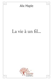La  vie à un fil