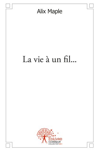 La  vie à un fil