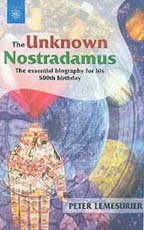 The Unknown Nostradamus, by Peter Lemesurier