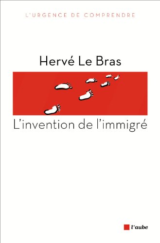L' invention de l'immigré