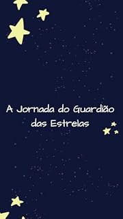 Livro A Jornada do Guardião das Estrelas: Um mundo distante chamado Astrópolis