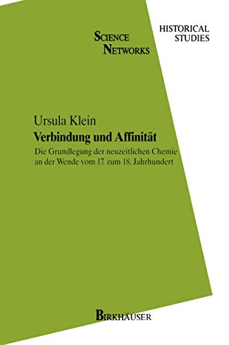 Verbindung und Affinität: Die Grundlegung der neuzeitlichen Chemie an der Wende…