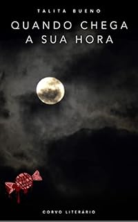 Livro Quando chega a sua hora: Coleção Doces ou Sangue