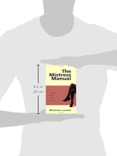 [- The Mistress Manual: The Good Girl's Guide to Female Dominance: A Good Girl's Guide to Female Do
