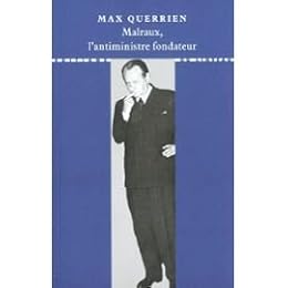 Malraux, l'antiministre fondateur