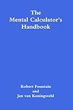 The Mental Calculator's Handbook