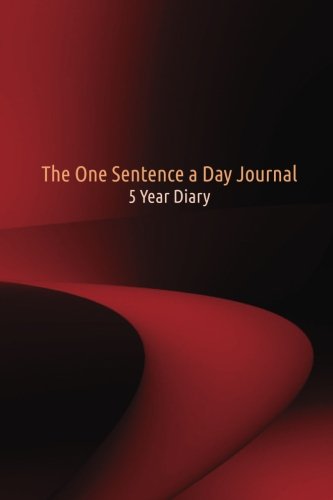 Download The One Sentence a Day Journal: 5 Year Diary