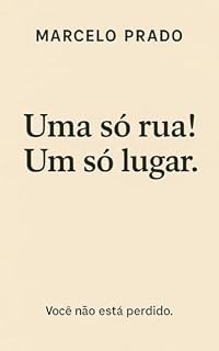 Livro Uma só rua! Um só lugar.: Você não está perdido