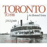 Front cover for the book Toronto to 1918 : an illustrated history by J. M. S. Careless