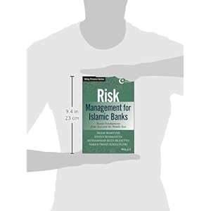 Risk Management for Islamic Banks: Recent Developments from Asia and the Middle East (Wiley Finance)