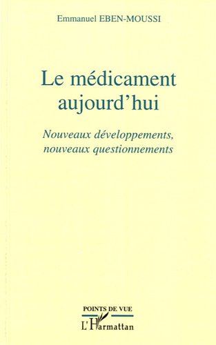 Le  médicament aujourd'hui