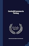 Corticelli Lessons in Tatting by Nellie Ellison, Melvia M Stoddard