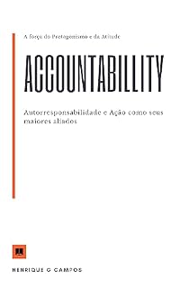 Livro Accountabillity: A força do Protagonismo e da Atitude na busca pelos seus sonhos. : Responsabilidade pessoal e ação como seus maiores aliados. (Série: Protagonismo)