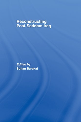 Download Reconstructing Post-Saddam Iraq (ThirdWorlds) (English Edition) PDF