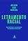 Livro Letramento Racial: uma proposta de reconstrução da democracia brasileira