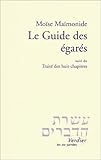 Le Guide des égarés, suivi du : Traité des huit chapitres by 
