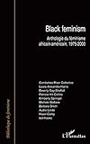 Black feminism: Anthologie du féminisme africain-américain, 1975-2000 (French Edition) by 