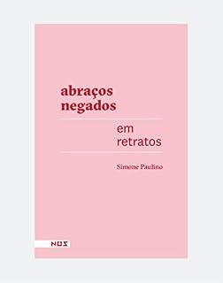Livro Abraços negados em retratos