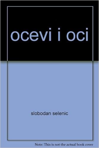 Ocevi I Oci Slobodan Selenic Amazon Com Books