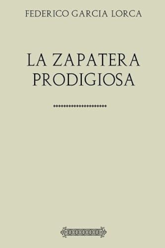 Download Antología Federico García Lorca: La zapatera prodigiosa (con notas) PDF