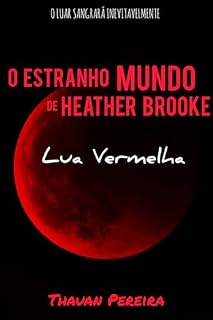 Livro O Estranho Mundo de Heather Brooke: Lua Vermelha