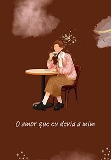 Livro O Amor Que Eu Devia a Mim