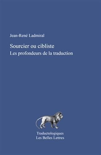 Download Sourcier ou cibliste: Les profondeurs de la traduction PDF