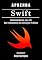 Livro APRENDA SWIFT : Desenvolvimento para iOS. Dos Fundamentos às Aplicações Práticas (Quick Learn Series Livro 40)