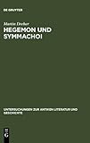 Hegemon and Symmachoi : Untersuchungen Zum Zweiten Athenischen Seebund, Dreher, Martin, 3110144441