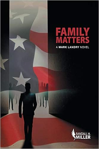 Amazon Com Family Matters A Mark Landry Novel 9781521087794 Miller Randall H Books