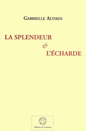 La  splendeur et l'écharde