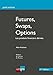 Futures, Swaps, Options: Les produits financiers dérivés (Guide pratique) (French Edition) by Alain Ruttiens