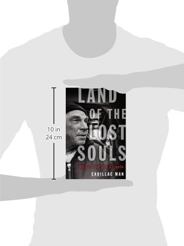 Land of the Lost Souls: My Life on the Streets