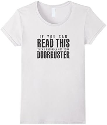 Womens I Got Your Doorbuster - Funny Black Friday Sale Shirt Large White