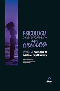 Livro Psicologia do Desenvolvimento Crítica: Realidades da adolescência brasileira