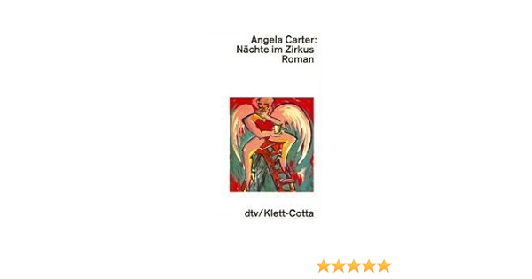 Nachte Im Zirkus Roman Carter Angela 9783423110488 Amazon Com Books