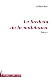 Le  fardeau de la malchance