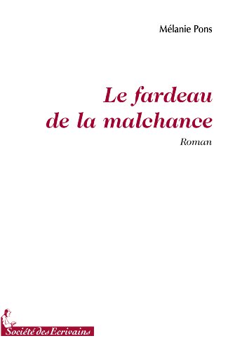 Le  fardeau de la malchance