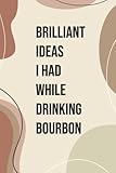 Brilliant Ideas I Had While Drinking