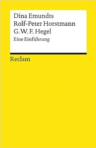 G W F Hegel Eine Einfuhrung Reclams Universal Bibliothek Amazon De Emundts Dina Horstmann Rolf Peter Bucher