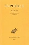 Tragédies: Tome I : Introduction. - Les Trachiniennes - Antigone. (Collection Des Universites De Fr by 