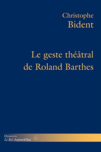 Le  geste théâtral de Roland Barthes